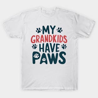 My Grandkids Have Paws T-Shirt